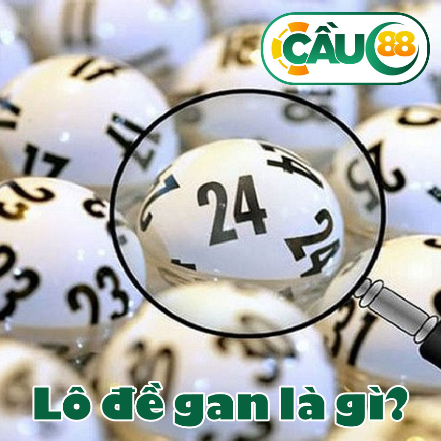  Lô đề gan là gì? Chu kỳ của lô gan là bao nhiêu ngày?